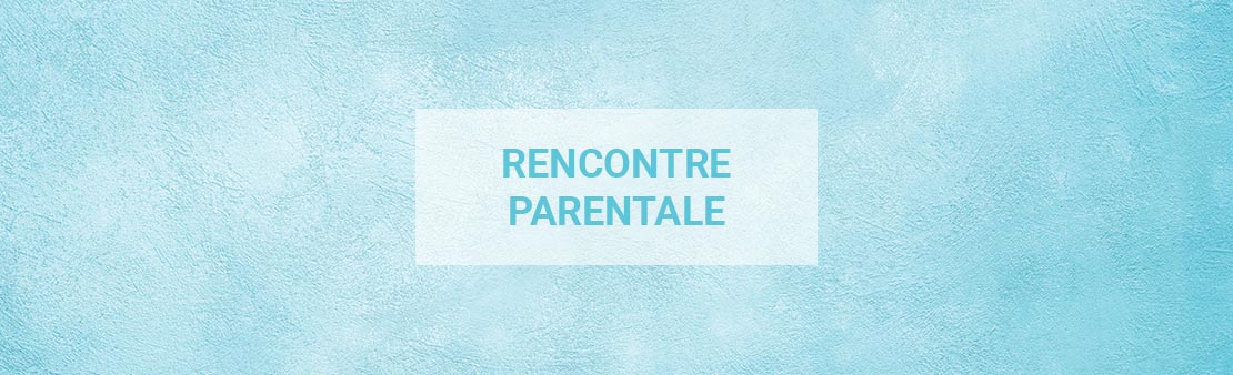 Rencontre parentale