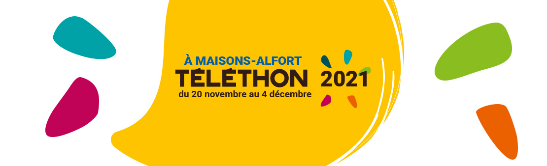 Téléthon 2021 : À Maisons-Alfort, tous mobilisés les 3 et 4 décembre !