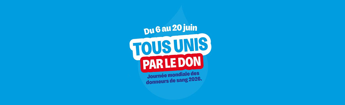Journée mondiale des donneurs de sang 2026 : tous unis par le don