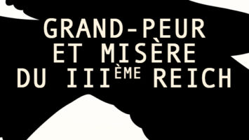 Grand-Peur et misère du IIIème Reich