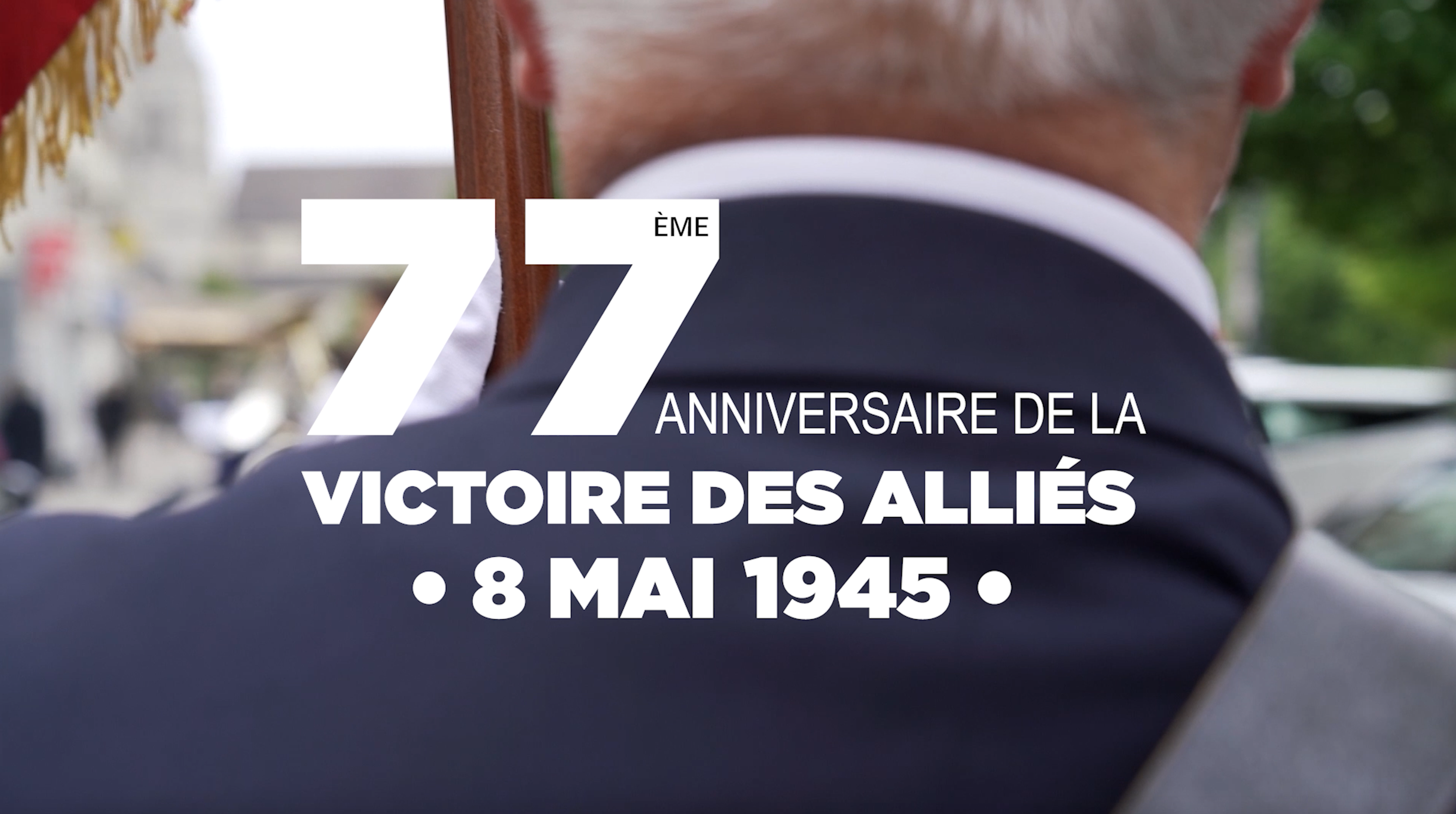 77ème anniversaire de la Victoire des Alliés du 8 mai 1945