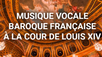 Concert « Musique vocale baroque française à la cour de Louis XIV »