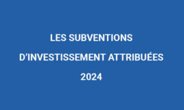 Les subventions d’investissement attribuées 2024