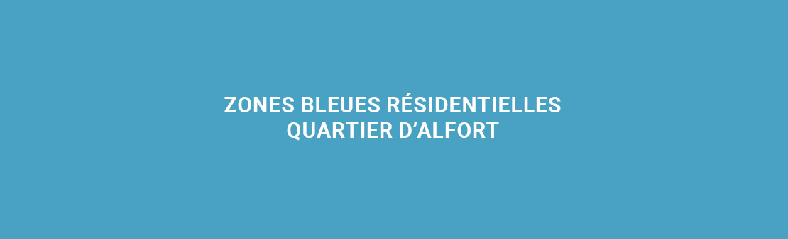 Quartier d’Alfort : mise en place prochaine de zones bleues résidentielles