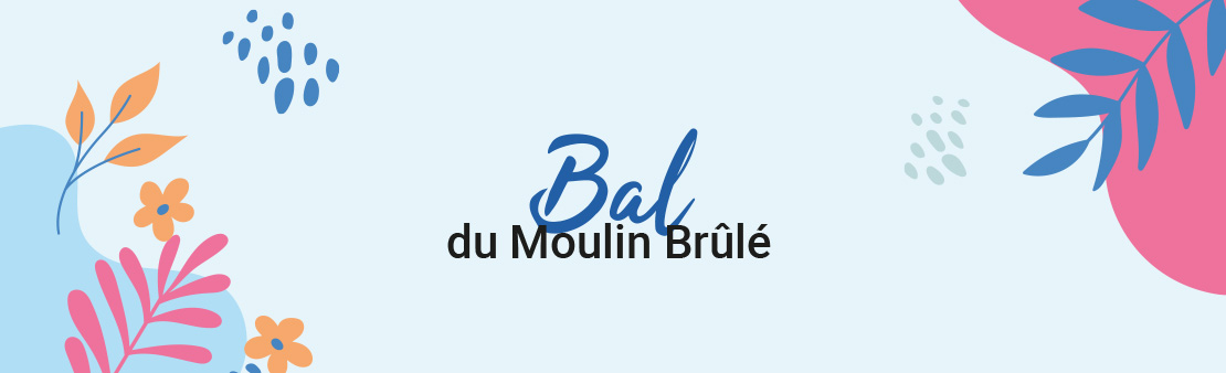 Bal du Moulin Brûlé