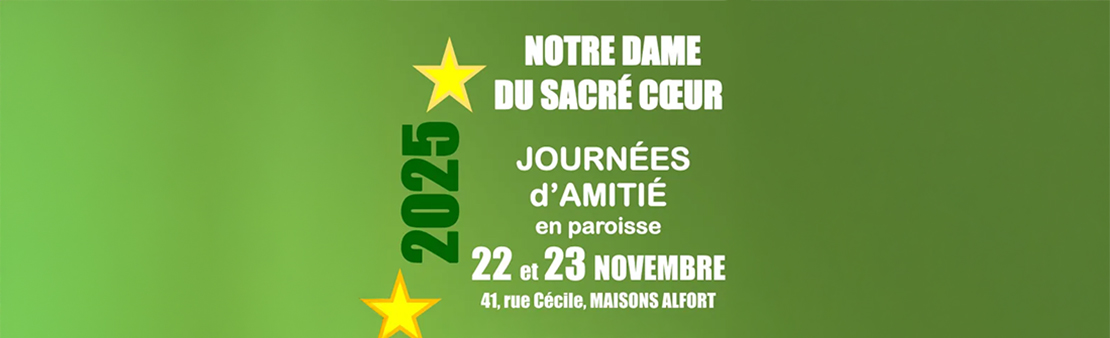 Notre Dame du Sacré-Cœur : Journées d’Amitié