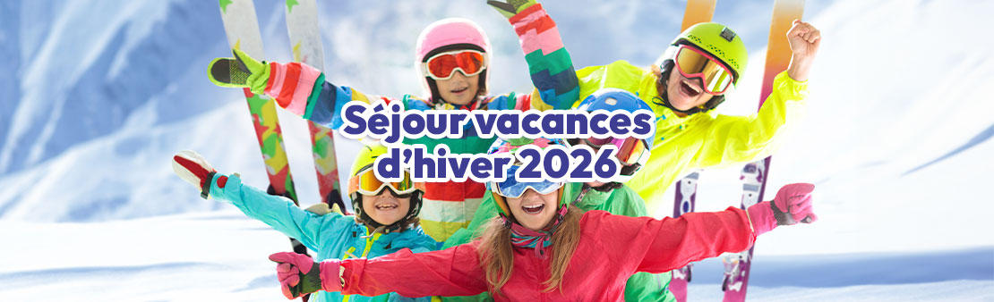 Séjour vacances d’hiver 2026