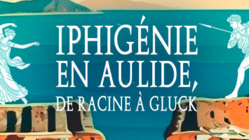 Conservatoire : « Iphigénie en Aulide, de Racine à Gluck »